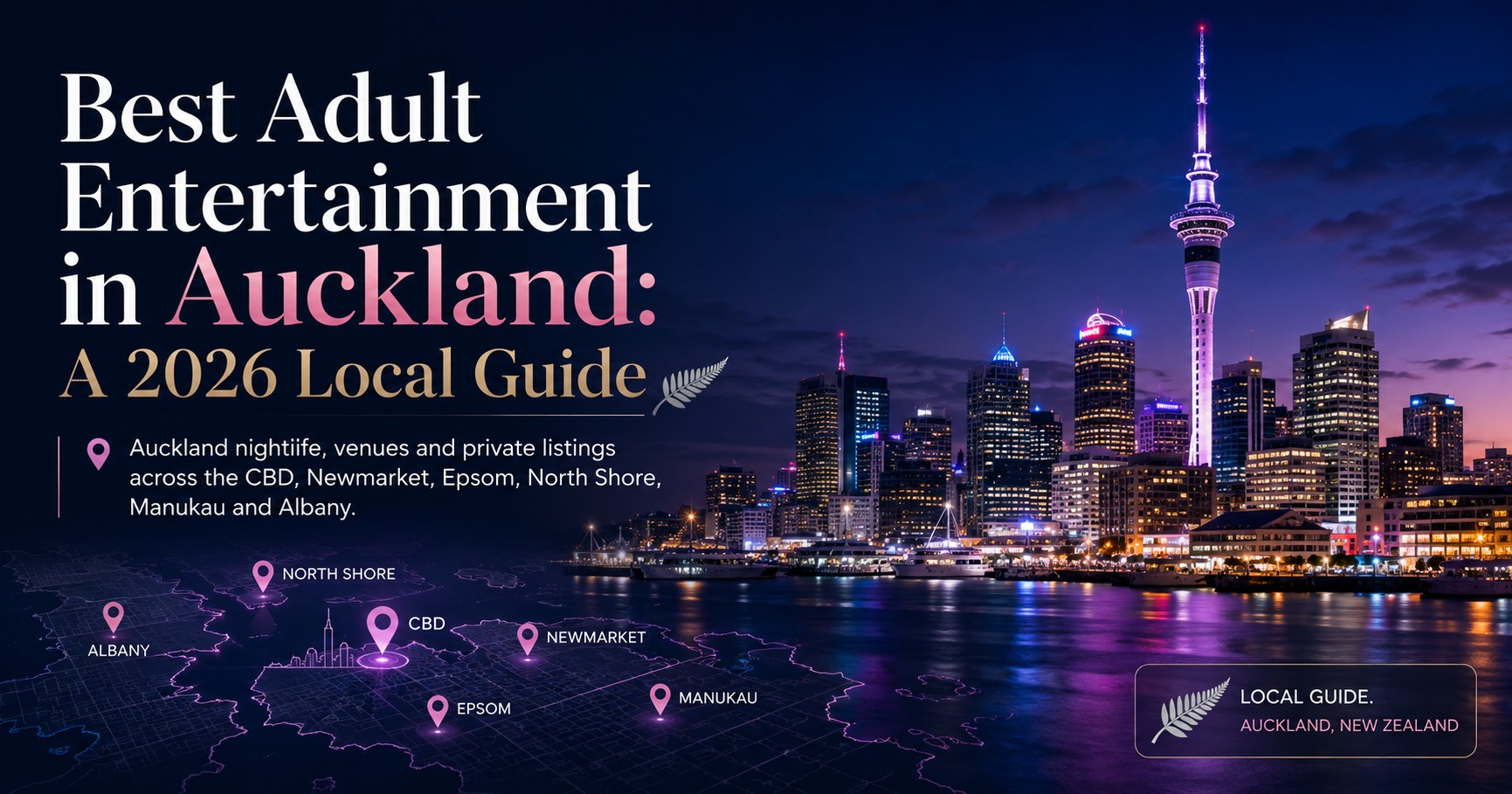 Best Adult Entertainment in Auckland: A 2026 Local Guide